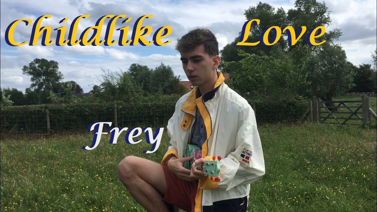 Frey - Childlike Love || Music Video