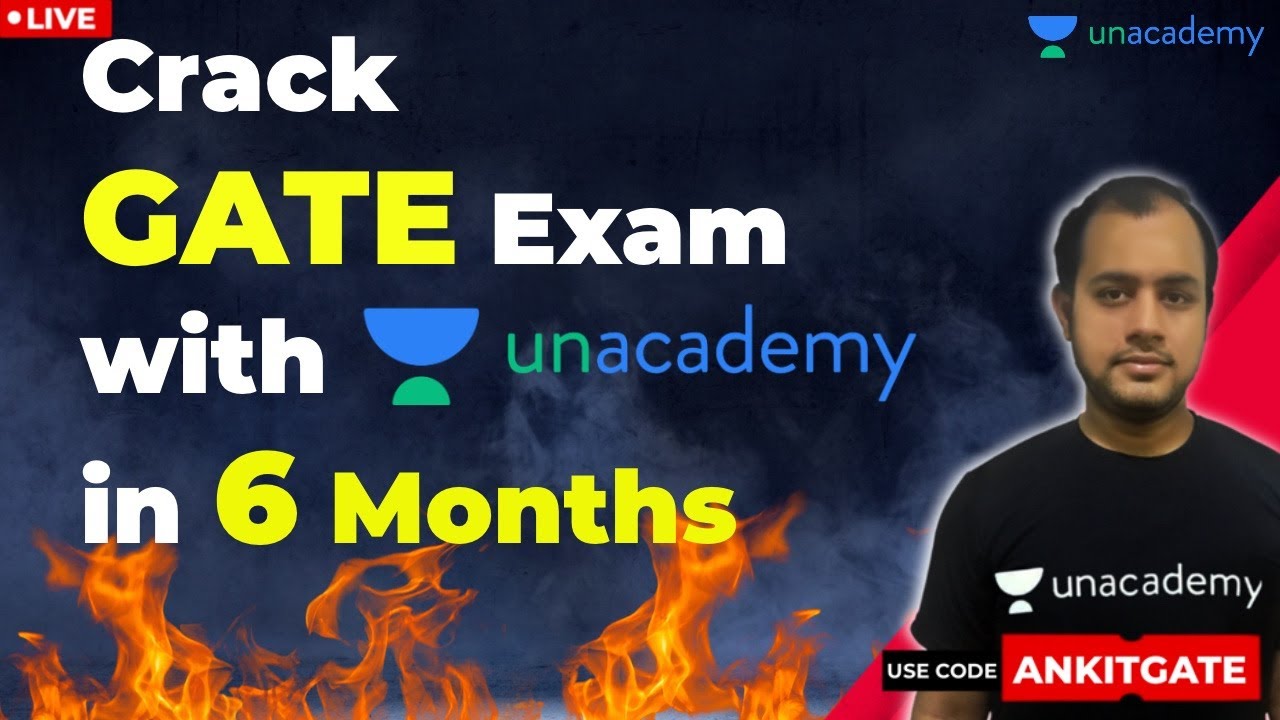 Crack Gate Exam in 6 Months with Unacademy | Preparation Strategy by Ankit Sir