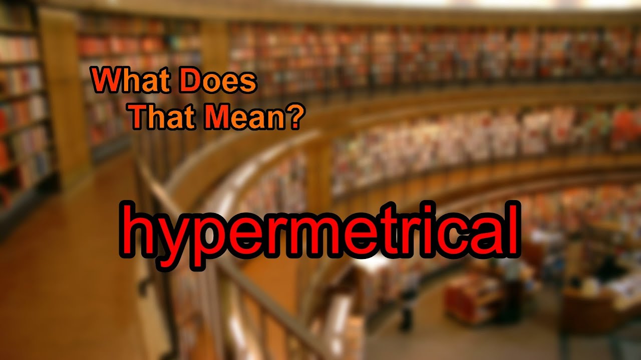 What does hypermetrical mean?