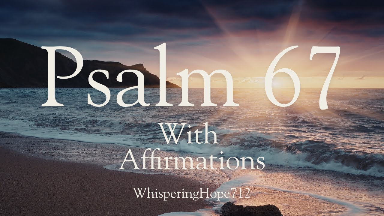 Radiant Grace A Journey Through Psalm 67 & Daily Affirmations