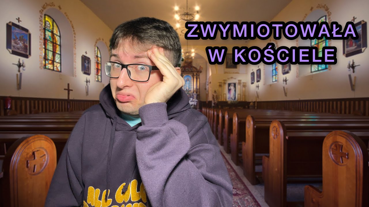 ZWYMIOTOWAŁA W KOŚCIELE *historie z kościoła*
