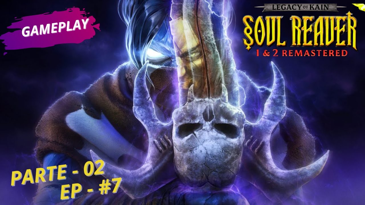 Soul Reaver 1&2 Remastered - Nostalgia !!! | Gameplay Parte 02 - EP #7 Em Português PT-BR