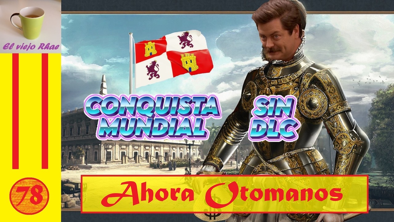 EUIV Castilla WC Sin DLC - Capítulo #78: Ahora Otomanos