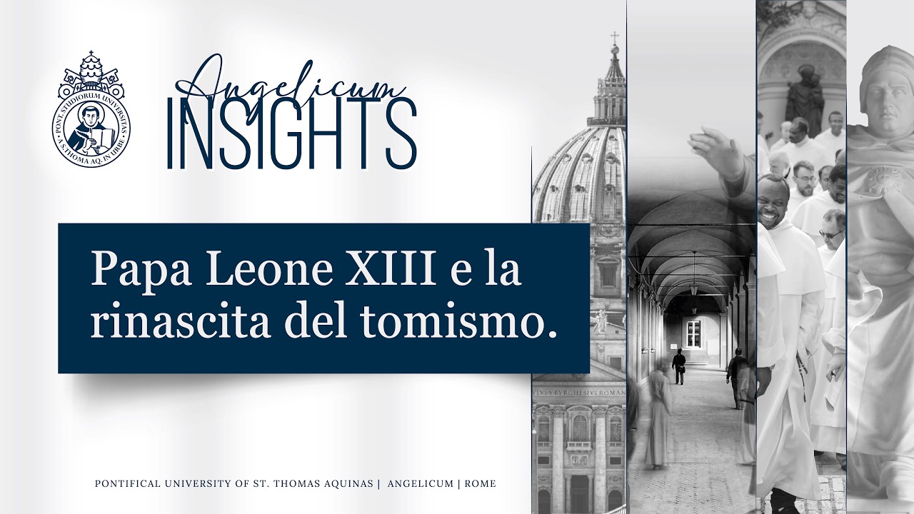 Papa Leone XIII e la rinascita del tomismo | Con padre Fabrizio Cambi, O.P.