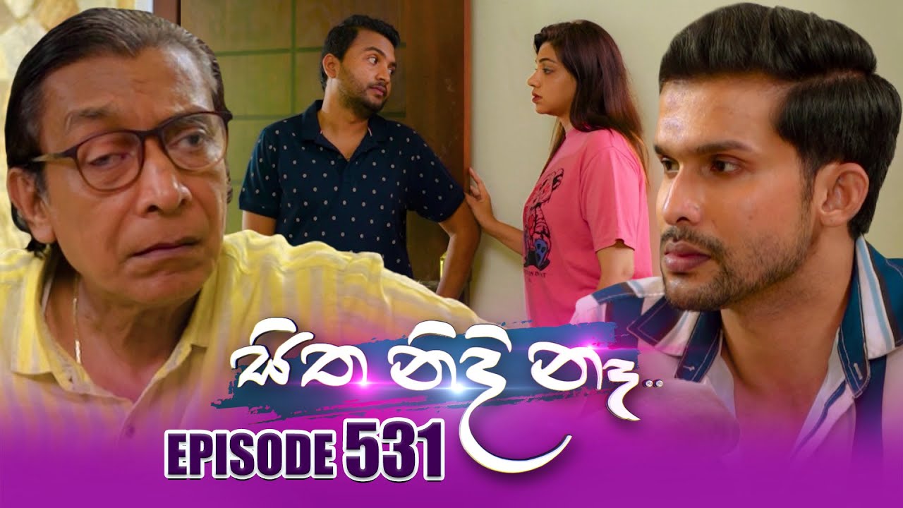Sitha Nidi Na (සිත නිදි නෑ) | Episode 531 | 02nd October 2025