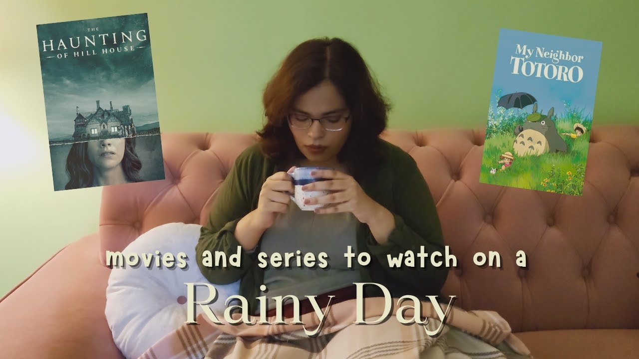 movies & shows to watch on a rainy day