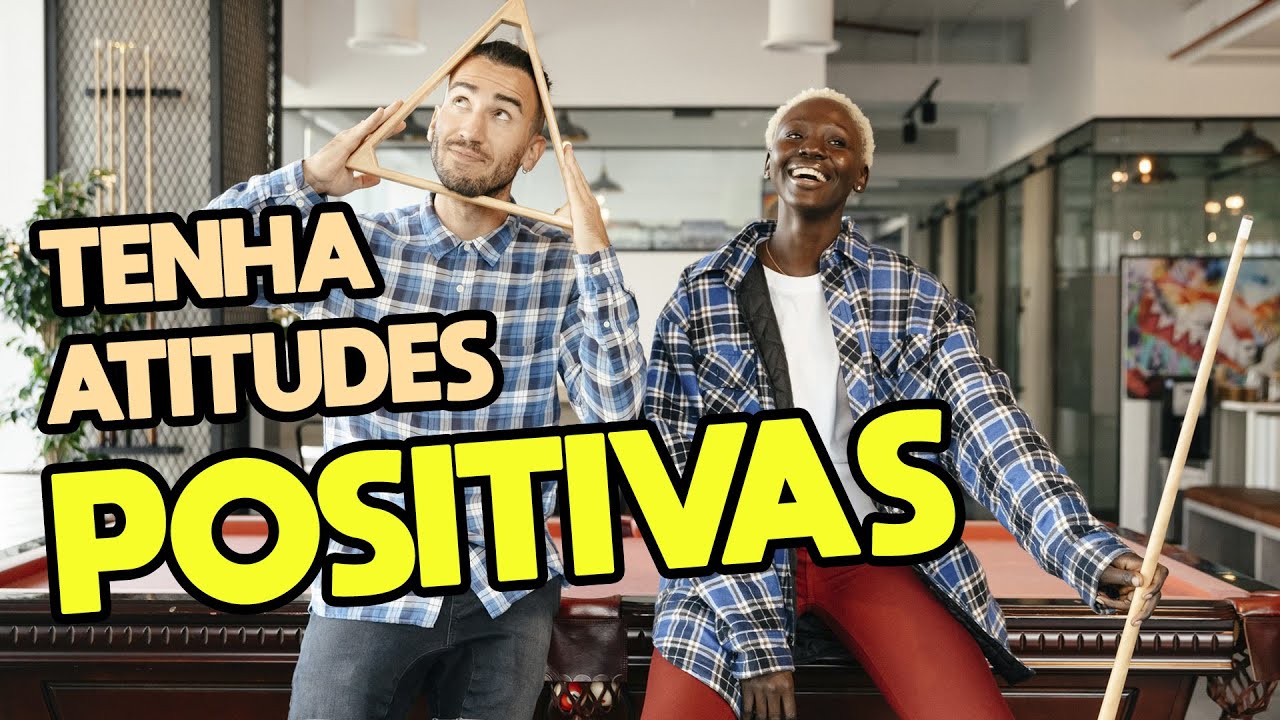 10 atitudes positivas para incluir no seu dia a dia