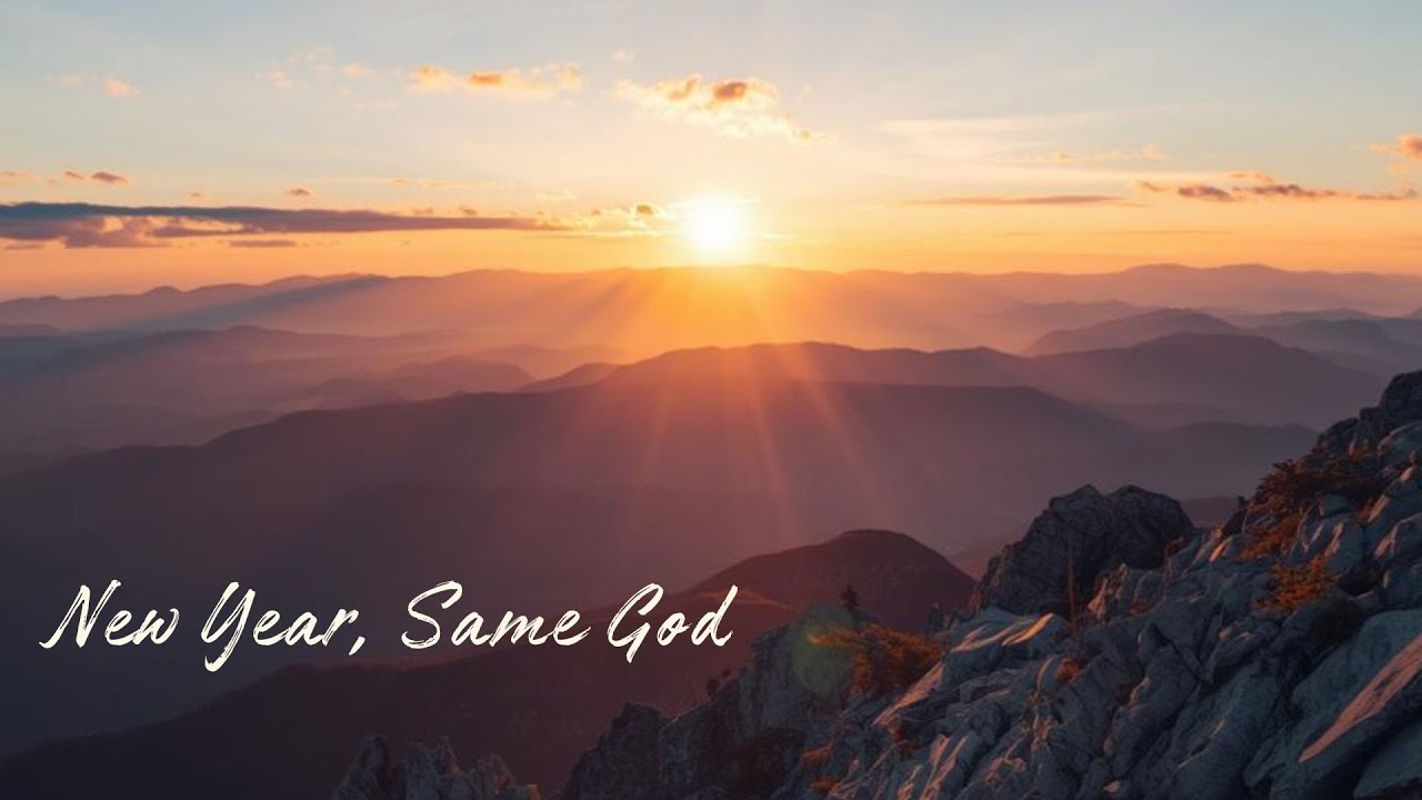 New Year, Same God - God Is Still Holy