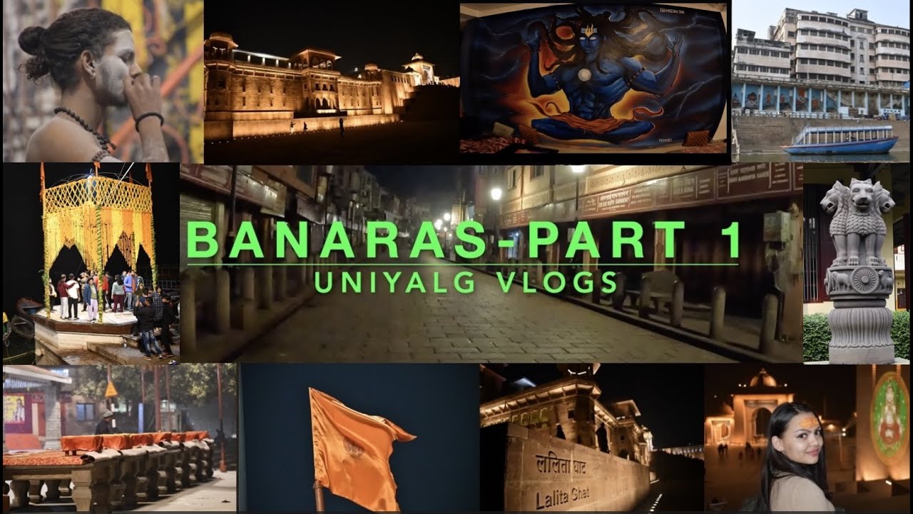 4K Banaras - Part 1 (UniyalG vlog)