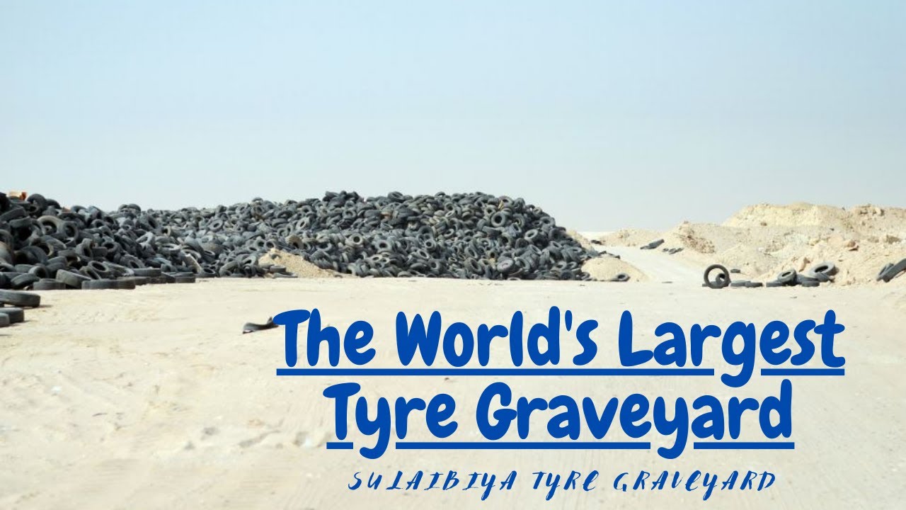 The World's Largest Tyre Graveyard || Inside the Sulaibiya Site || Guide 4 U