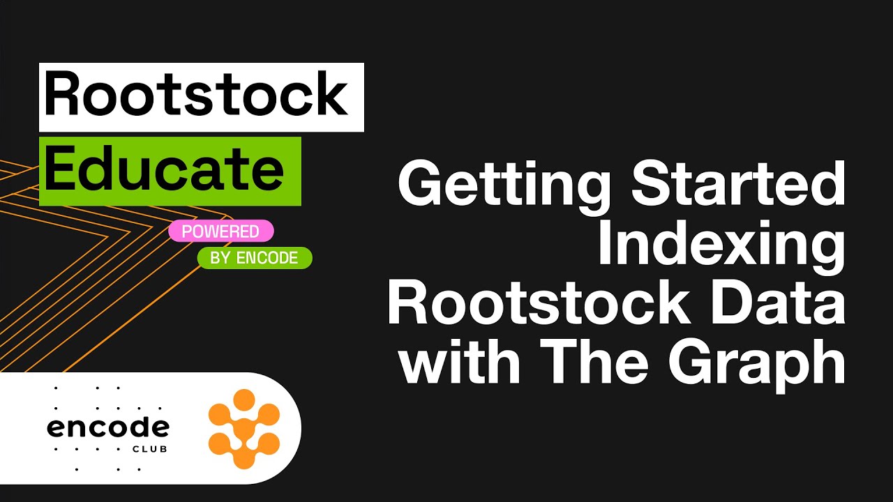 Rootstock Educate: Getting Started Indexing Rootstock Data with The Graph