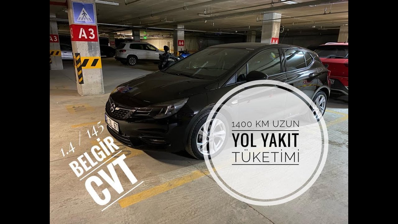 UZUN YOL VLOG / OPEL ASTRA / YAKIT TÜKETİM TESTİ / 1.4 - 145 PS / CVT / İSTANBUL - ANKARA