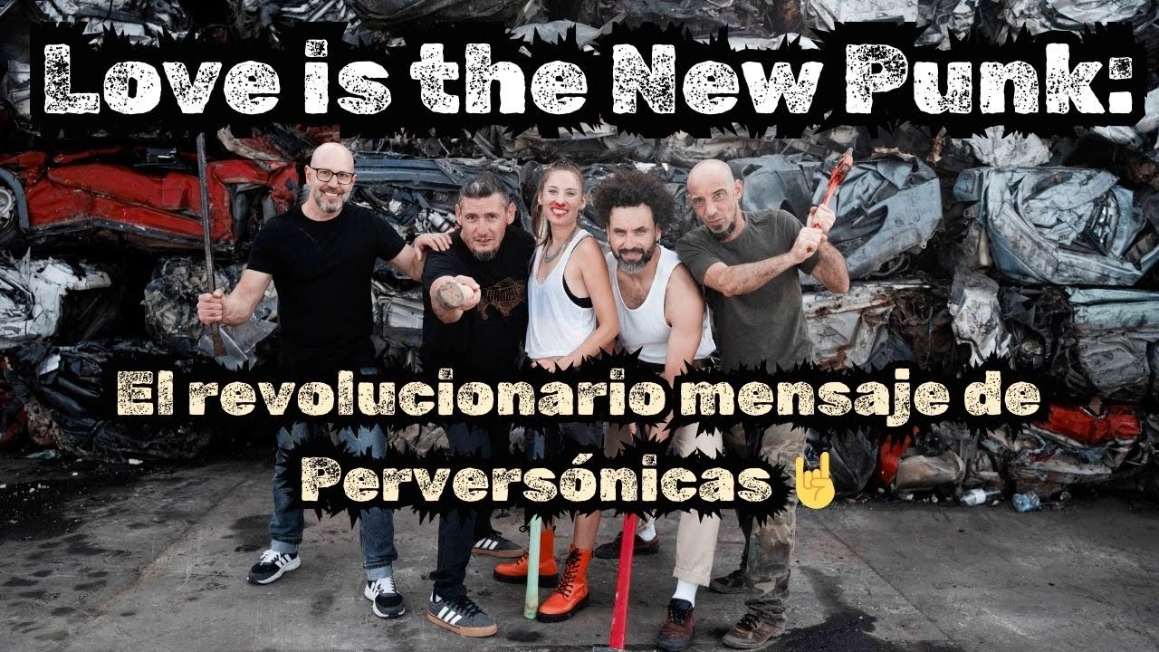 Love is the New Punk: El revolucionario mensaje de Perversónicas 🤘