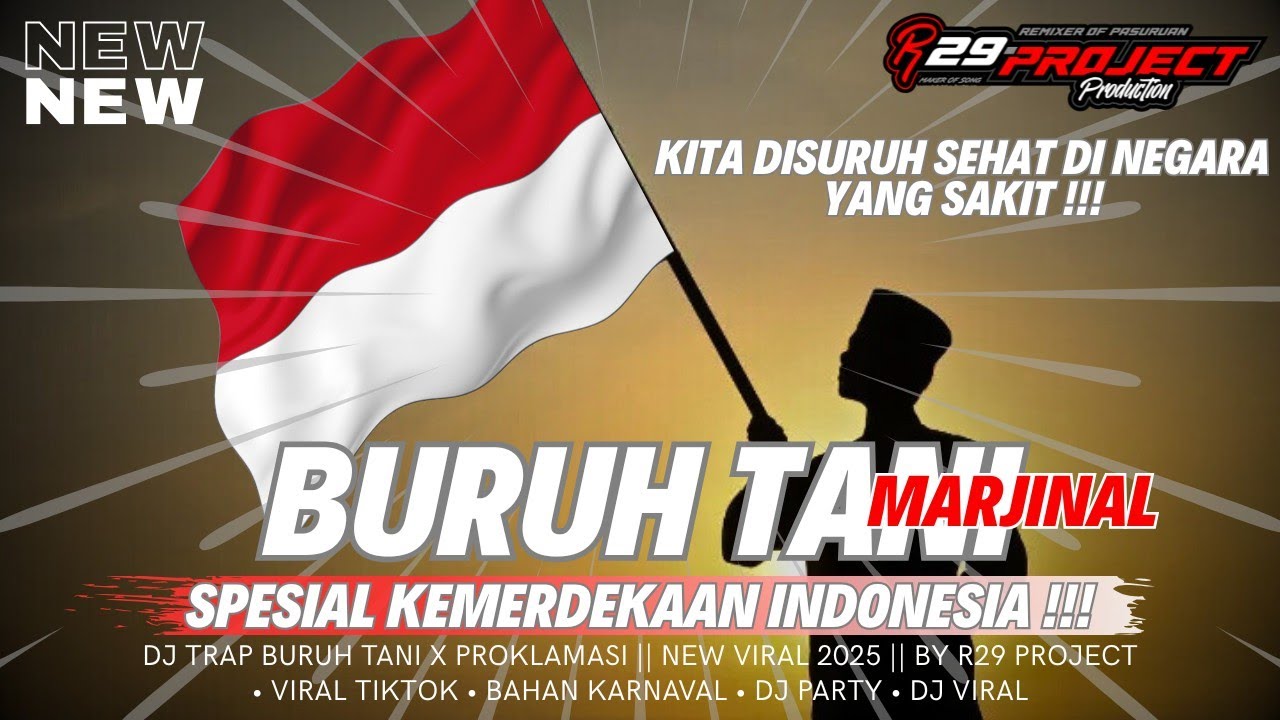 DJ TRAP BURUH TANI X PROKLAMASI || SPESIAL KEMERDEKAAN INDONESIA || NEW VIRAL 2025 || BY R29 PROJECT