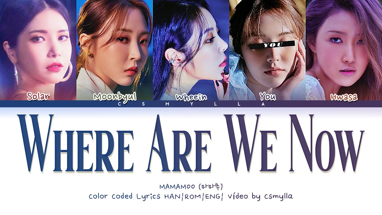 MAMAMOO (마마무)  - 'Where Are We Now' with 5 members | (You As Member)