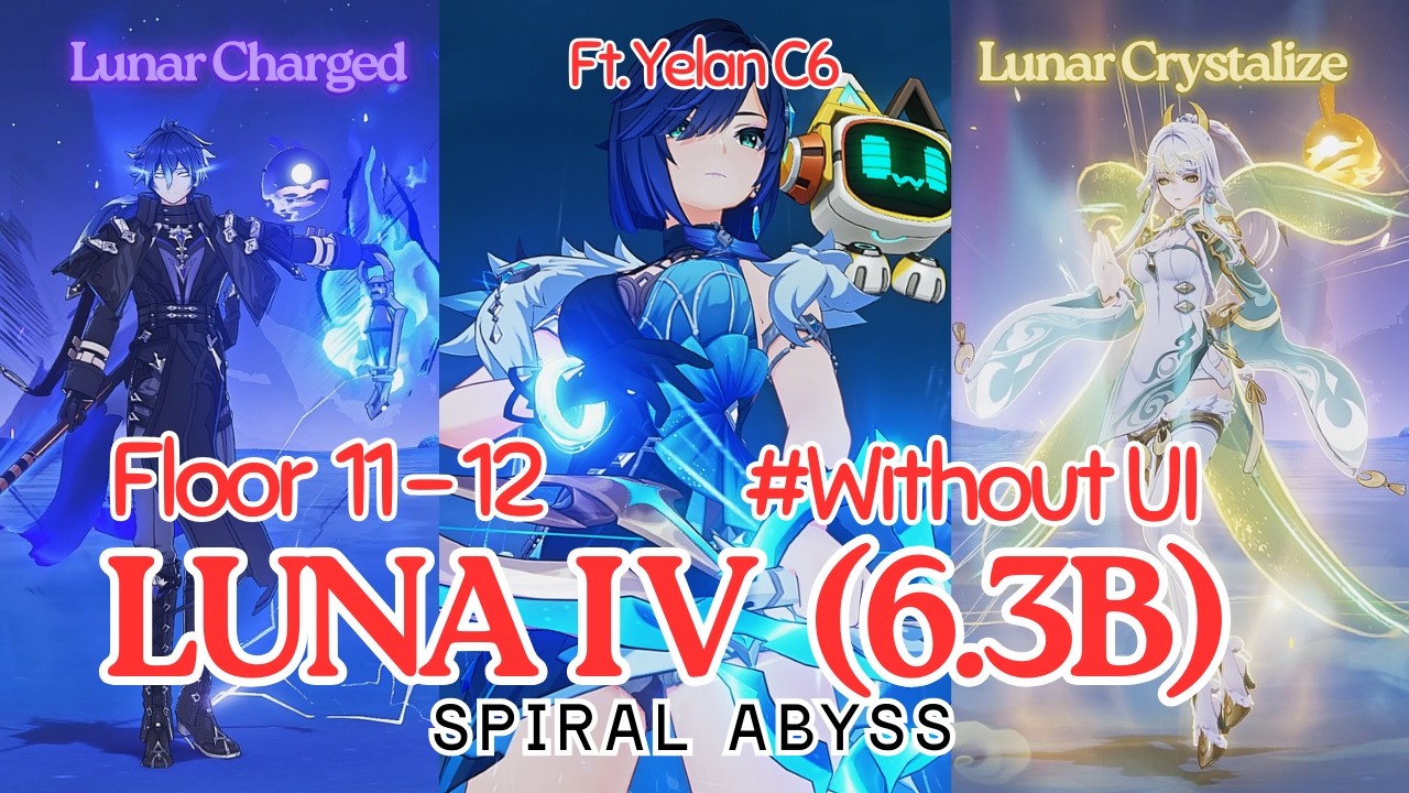 New! DOUBLE LUNAR Abyss Without UI ! | Genshin Impact Luna IV (6.3B) | Floor 11-12
