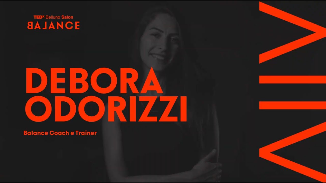 Balance Training | Debora Odorizzi | TEDxBelluno Salon Balance