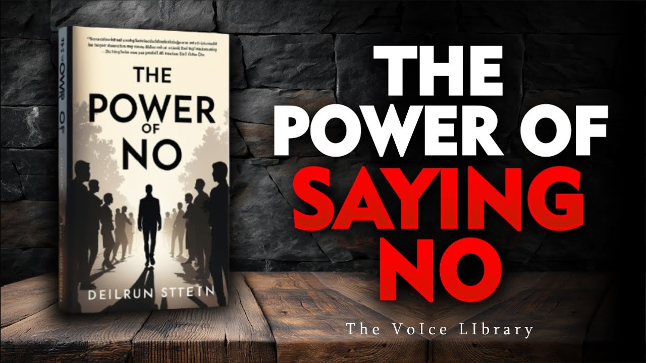 The Power of Saying NO | A Life-Changing Self-Help Audiobook