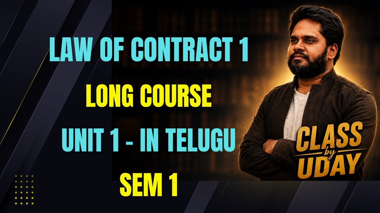 LAW OF CONTRACT–I | Unit 1 -||  In Telugu