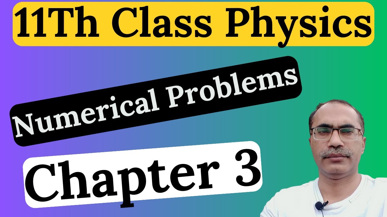 Class 11 Physics Numerical Problems || Chapter 3 || Motion And Force