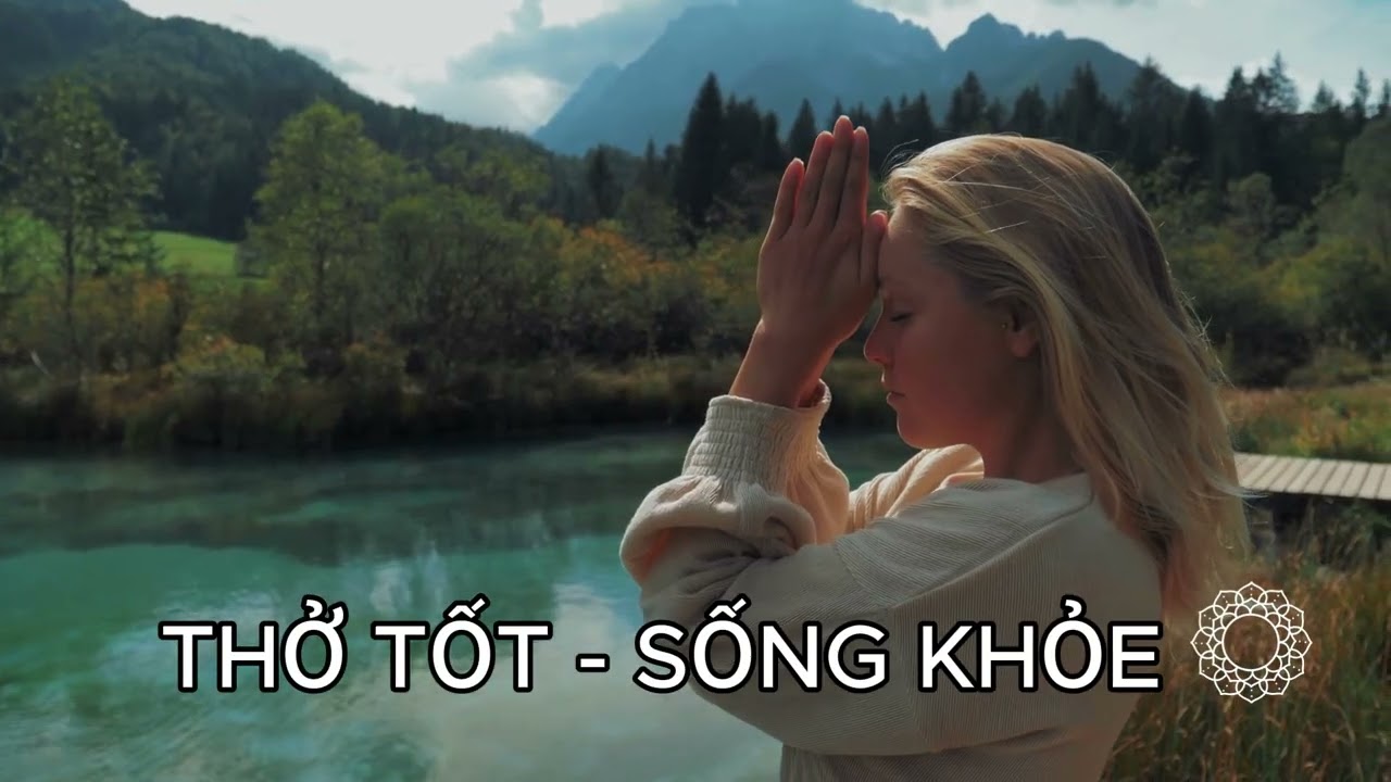 LUYỆN THỞ HÀNG NGÀY/Ngủ ngon/Thở tốt/Đào thải độc tố/Sạch phổi