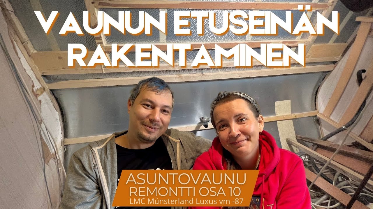 Asuntovaunun Korjaus #10 Etuseinän Rakentaminen
