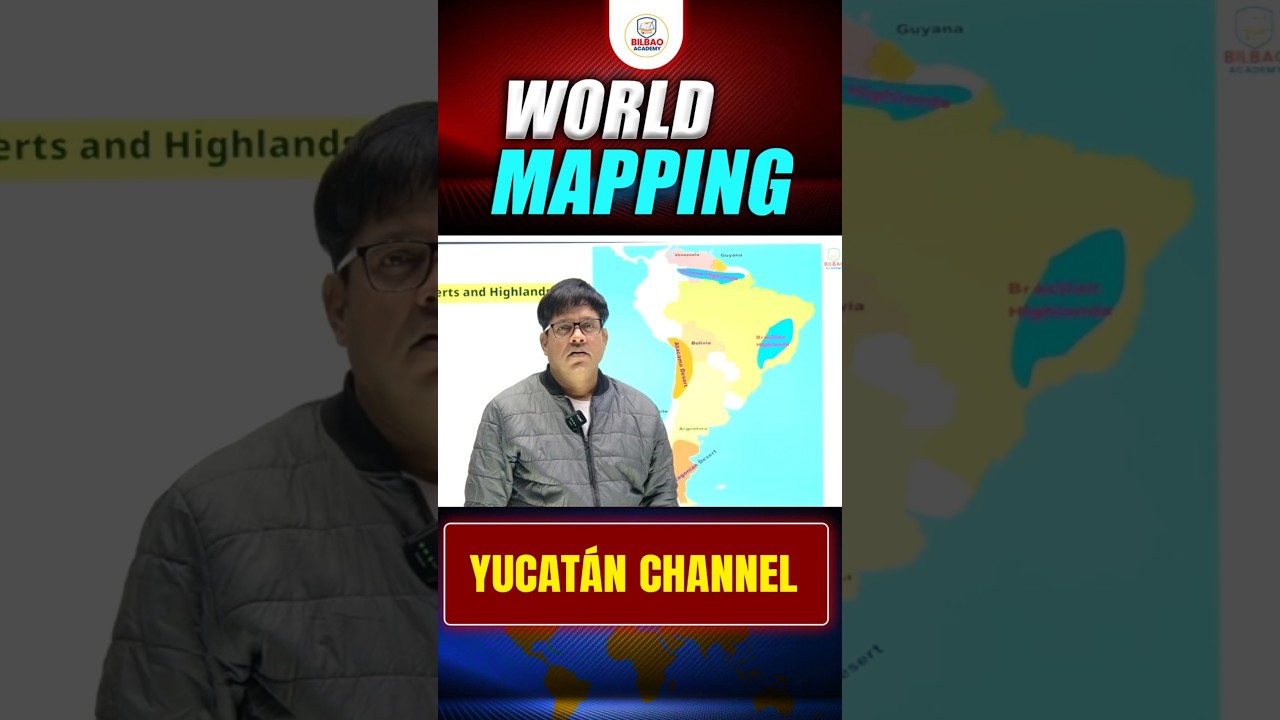 World Mapping | Yucatan Channel By Azad Sir 