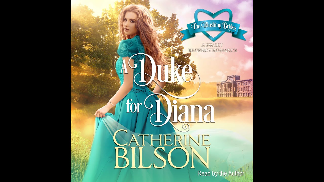 A Duke For Diana - Blushing Brides Book 3 - sweet Regency romance audiobook