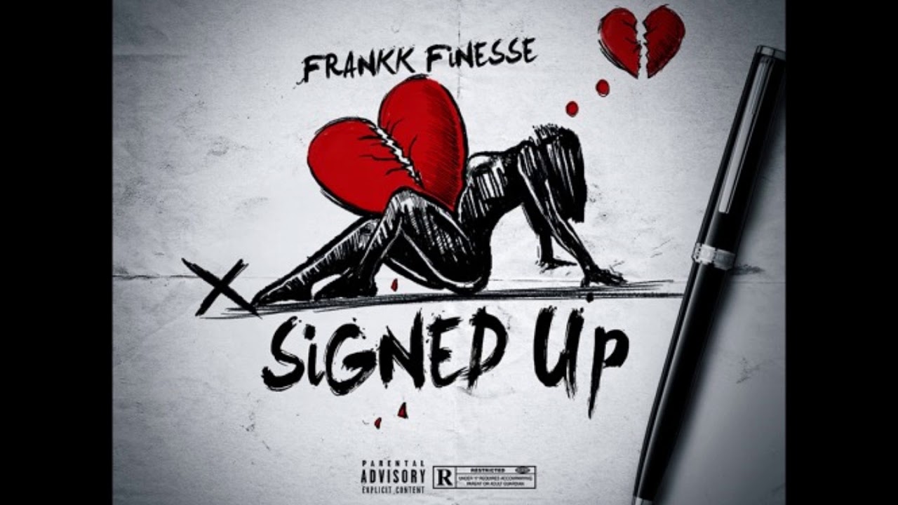 Frankk Finesse - Signed Up