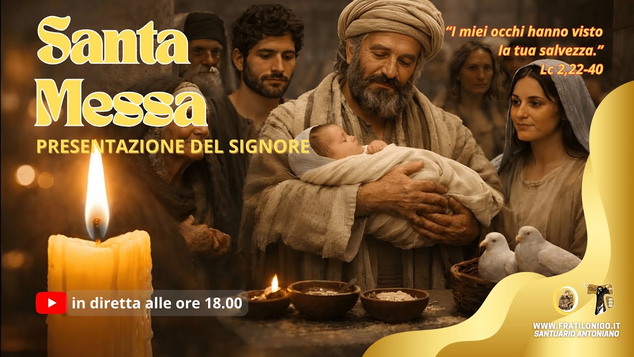 Santa Messa Presentazione di Gesù al tempio 2 Febbraio 2026