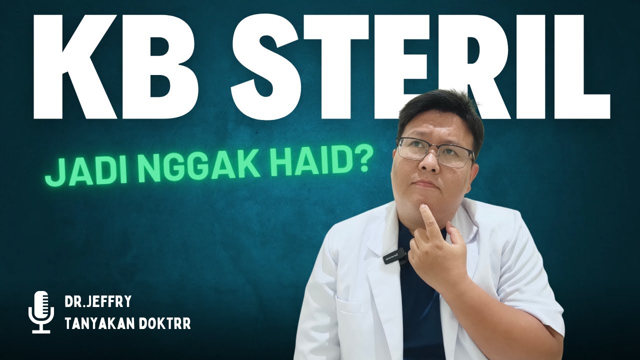 APA EFEKNYA KB STERIL? - TANYAKAN DOKTER