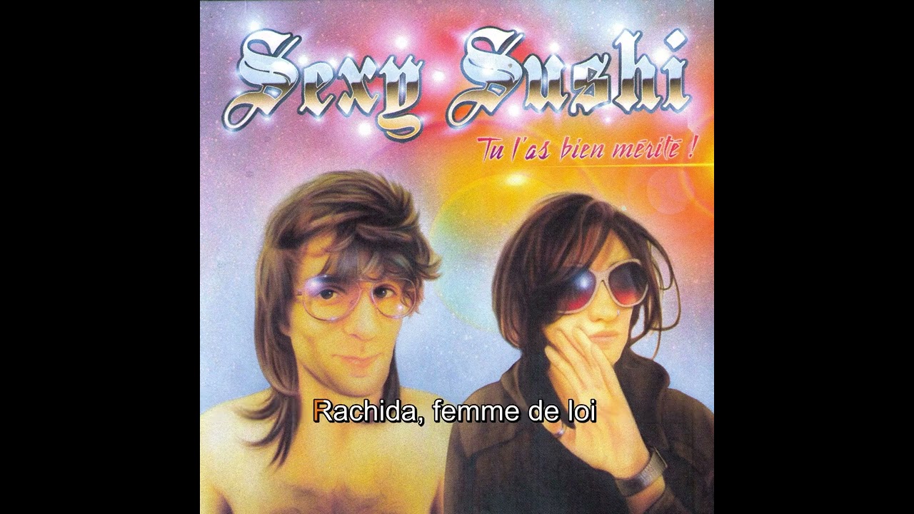 sexy sushi - A Bien Regarder/Rachida Karaoké/paroles/lyrics