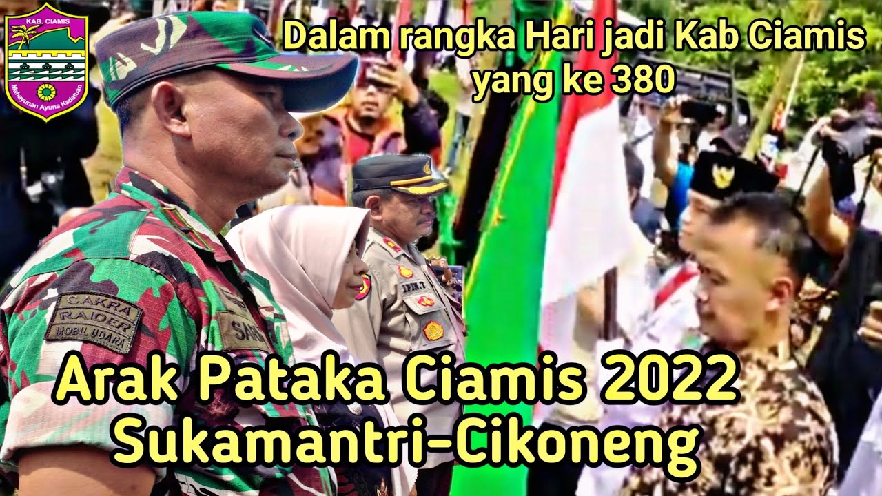 Arak Pataka Ciamis2022 dari Kec. Sukamantri- Cikoneng dalam Rangka Hari jadi Kab. Ciamis yang ke-380