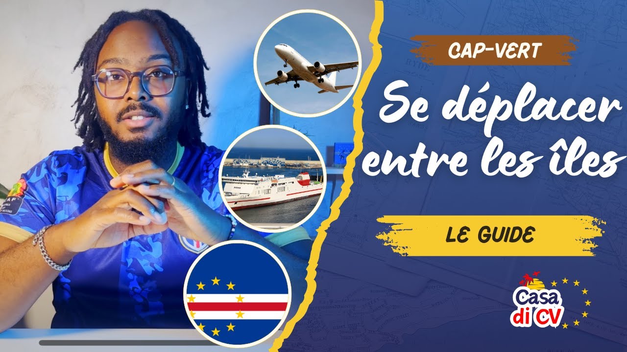 Cap-Vert : Comment se d&eacute;placer entre les &icirc;les ? (GUIDE COMPLET)