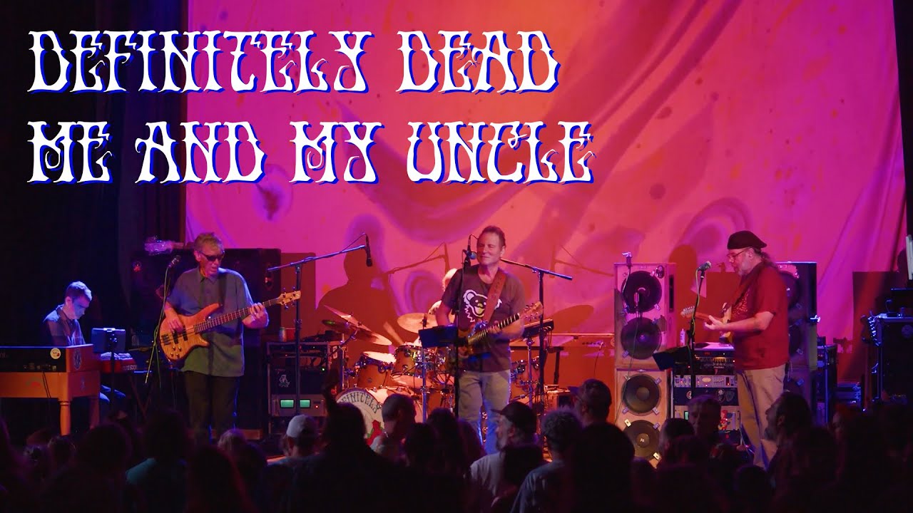 Definitely Dead - Me And My Uncle (Grateful Dead Tribute) 10/7/23