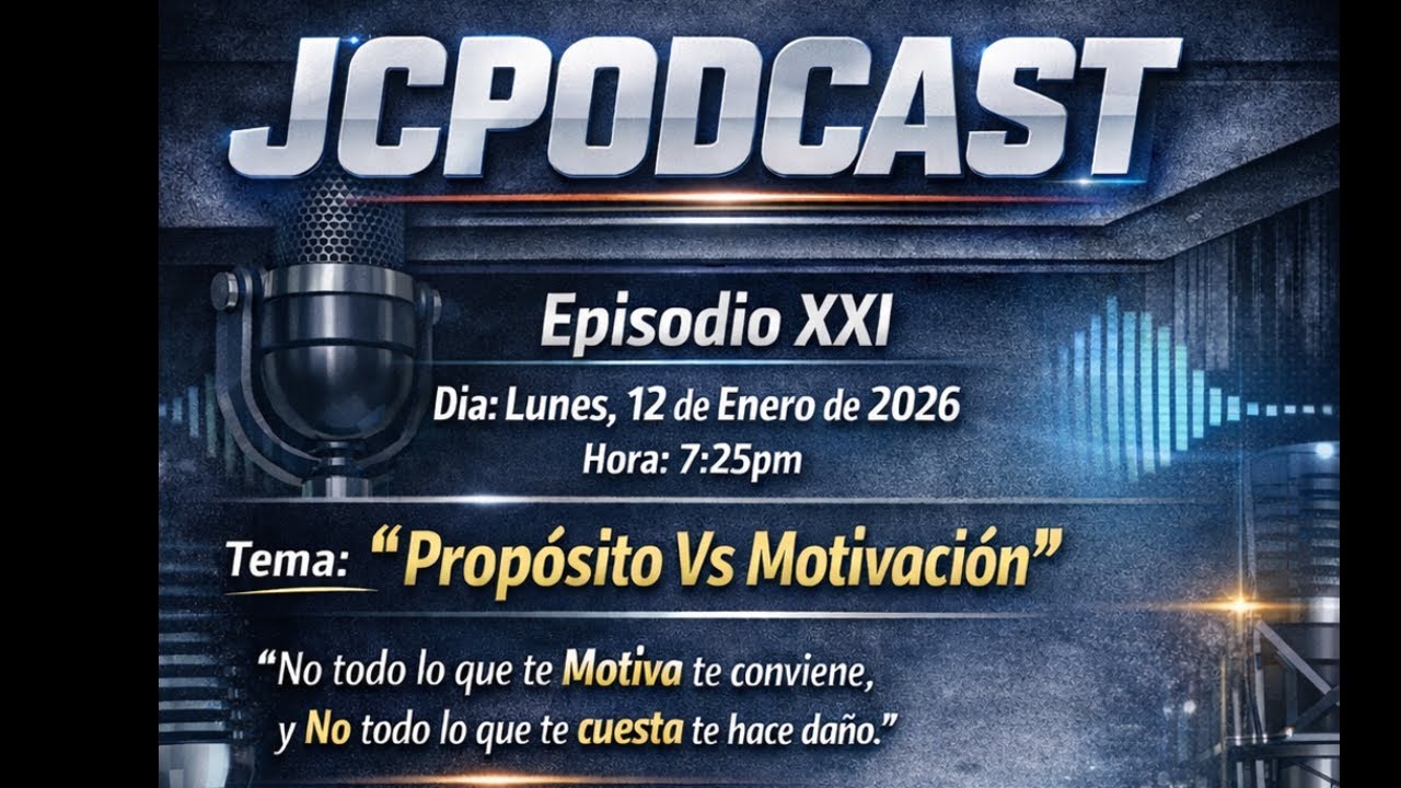 Episodio XXI - El Propósito vs La Motivación