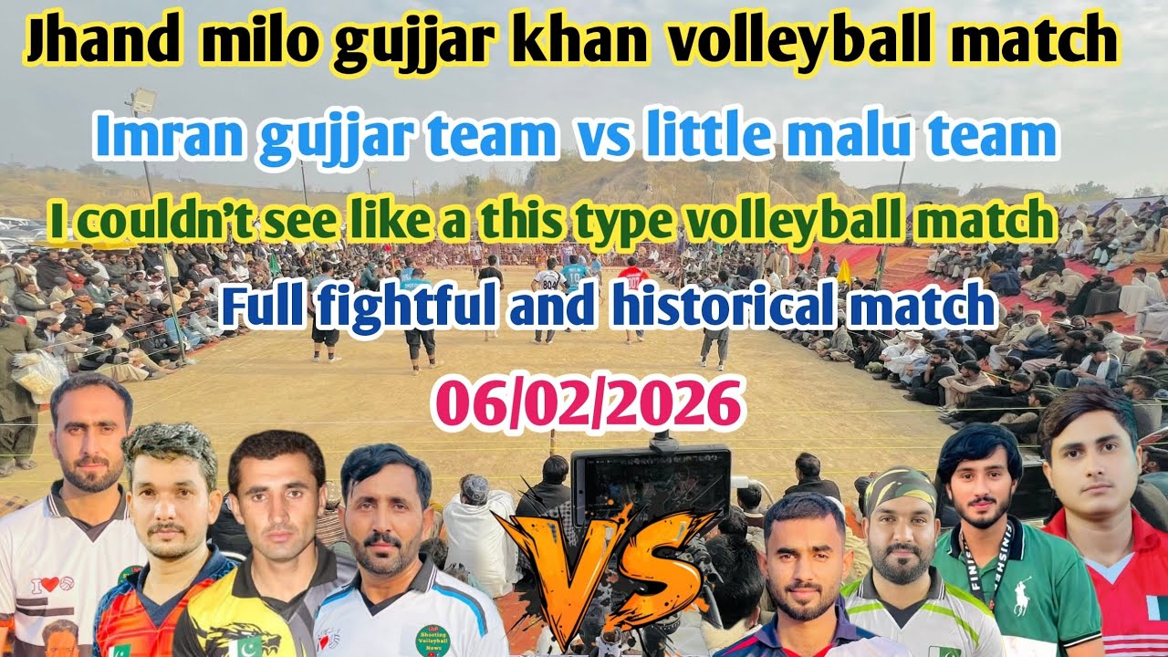 Jhand milo gujjar khan volleyball match imran gujjar team vs little malu team