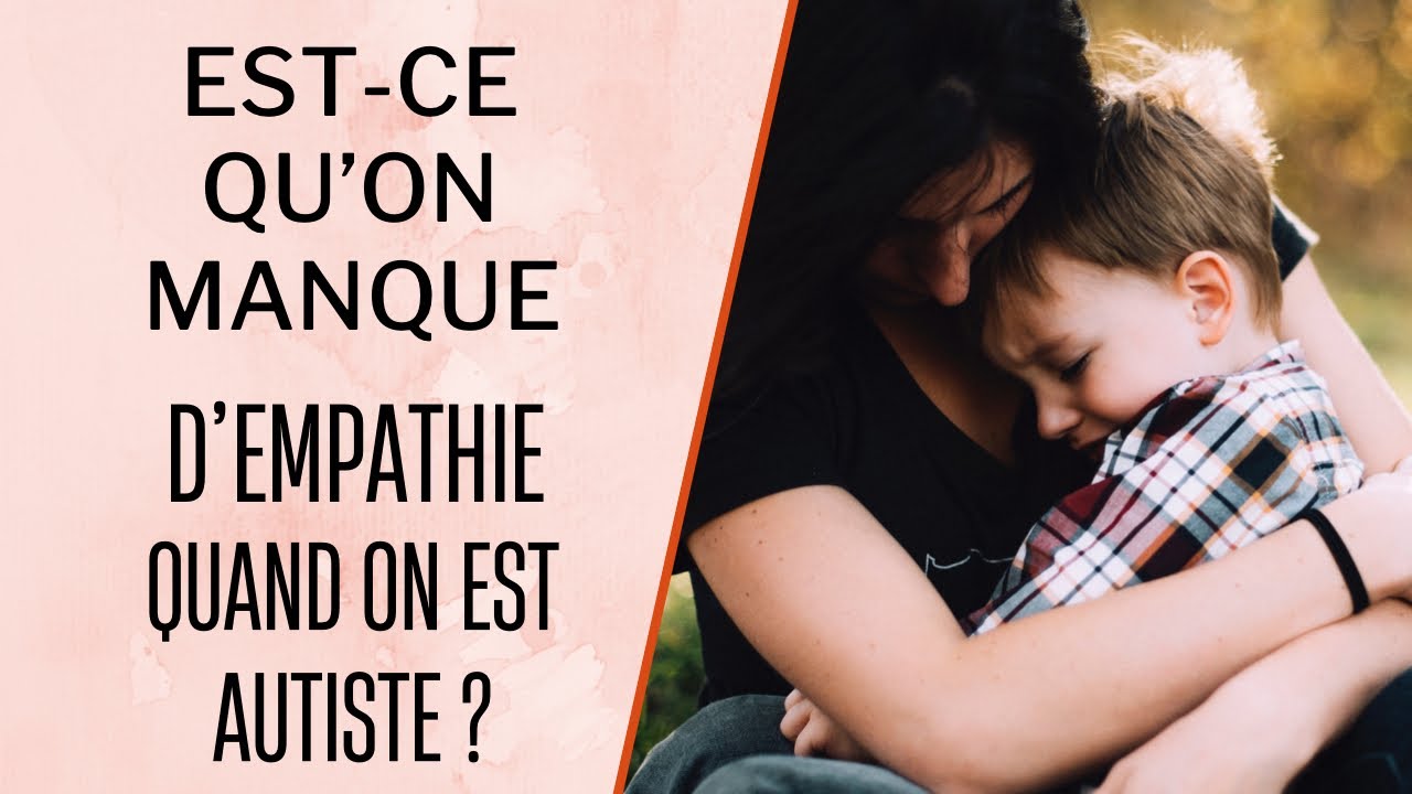 L’empathie et les troubles autistiques