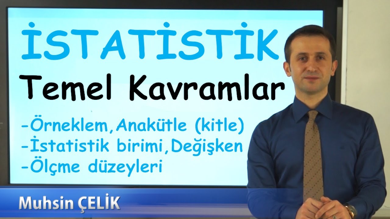 1) İstatistik Temel Kavramlar  |  Anakütle, Örneklem, Değişken, Ölçekler  |  İSTATİSTİK  |  XDERS