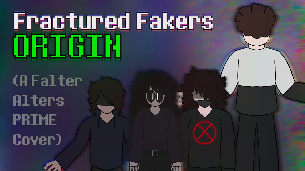 Fractured Fakers ORIGIN - FNF Falter Alters PRIME cover