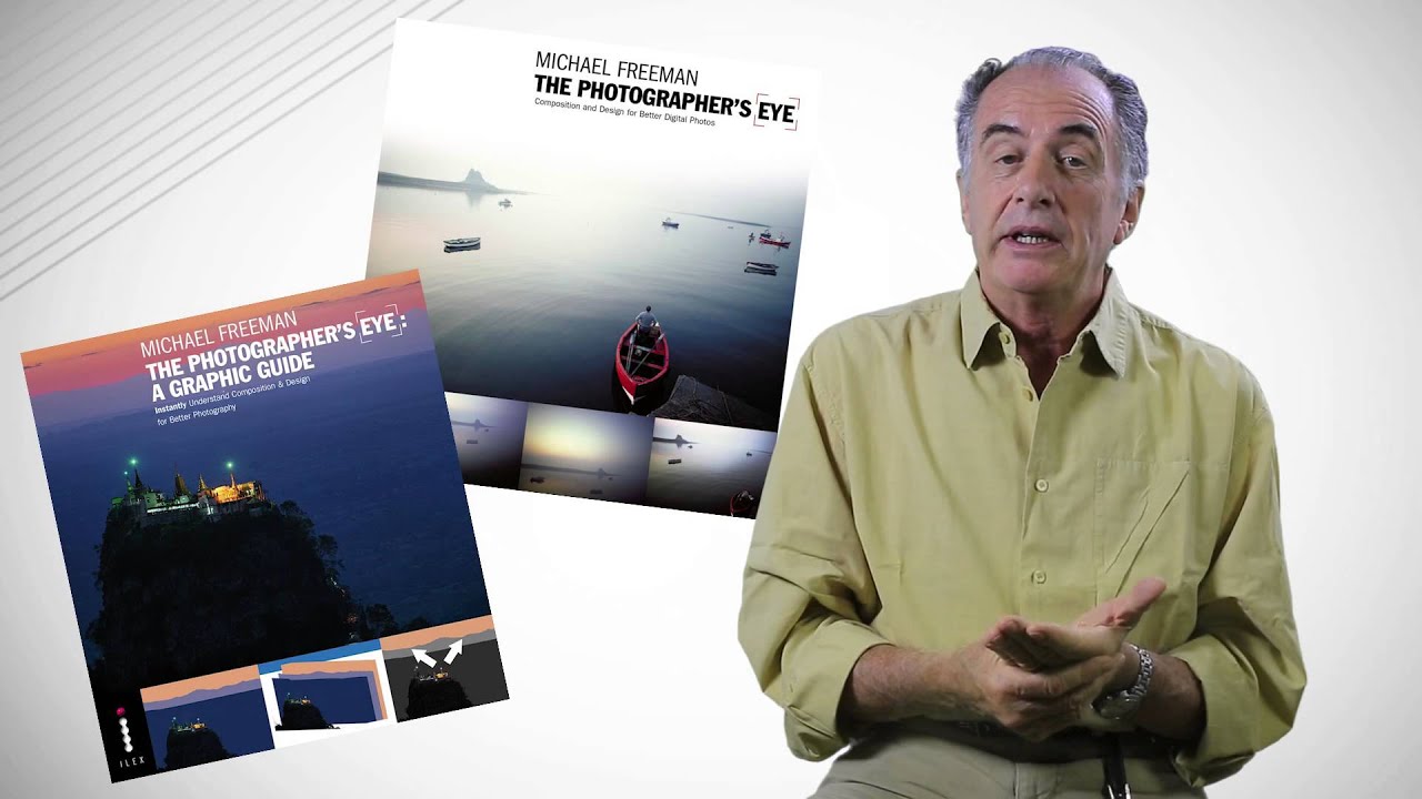 Michael Freeman's The Photographer's Eye Photography Foundation Course