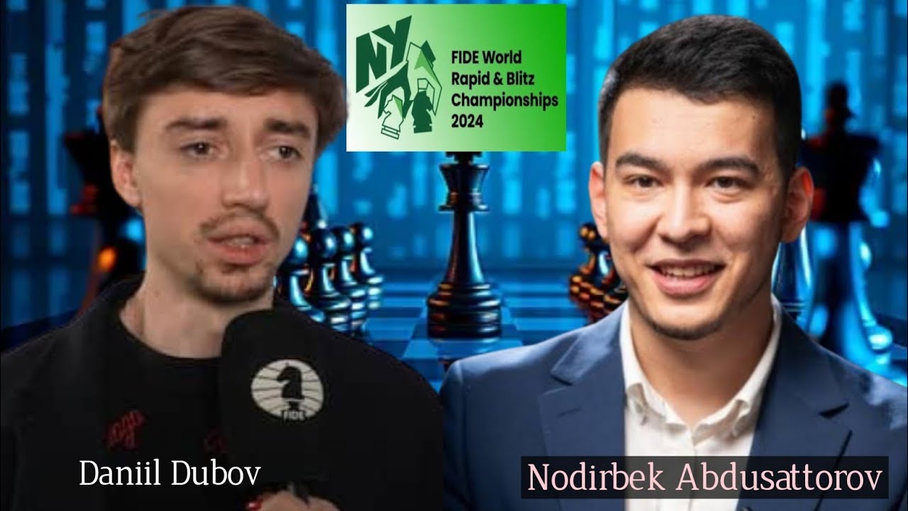 ⚡Daniil Dubov vs Nodirbek Abdusattorov | FIDE World Rapid&Blitz Championship 2024 | chesscom 