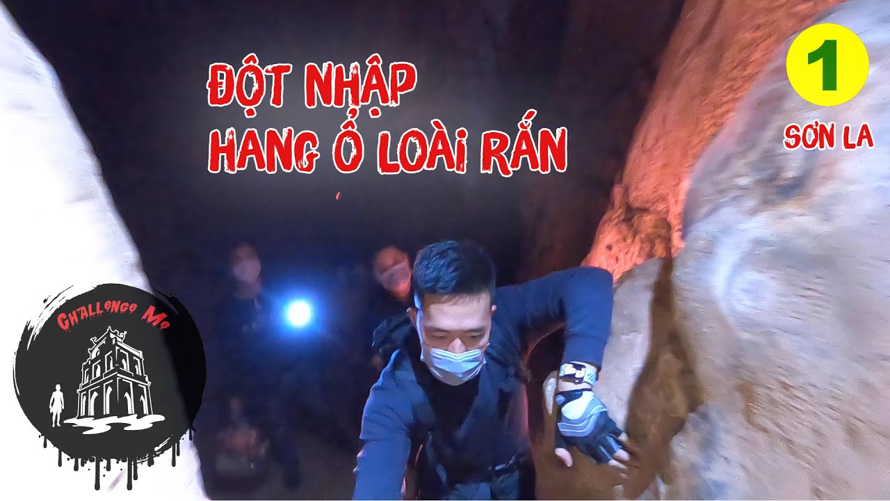 Bộ Xương Kh&ocirc; [Phần 1] Đột Nhập Hang Ổ Lo&agrave;i Rắn ở Sơn La
