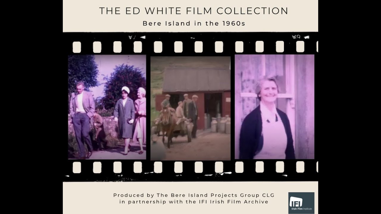 The Ed White Film Collection: Bere Island in the 1960s