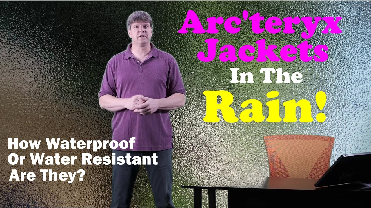 Testing Arc'teryx Jackets In The Rain!