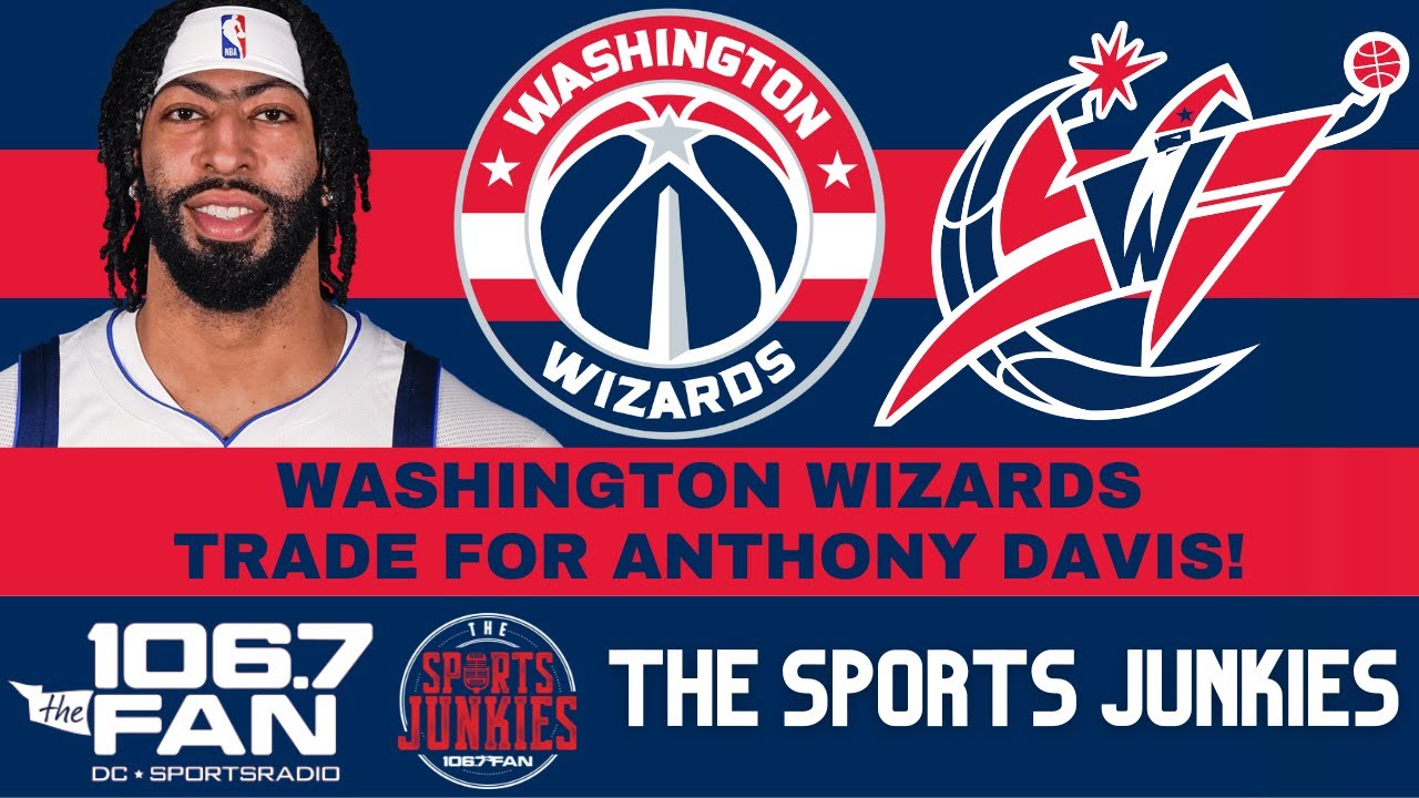 Wizards Trade For Anthony Davis | Sports Junkies