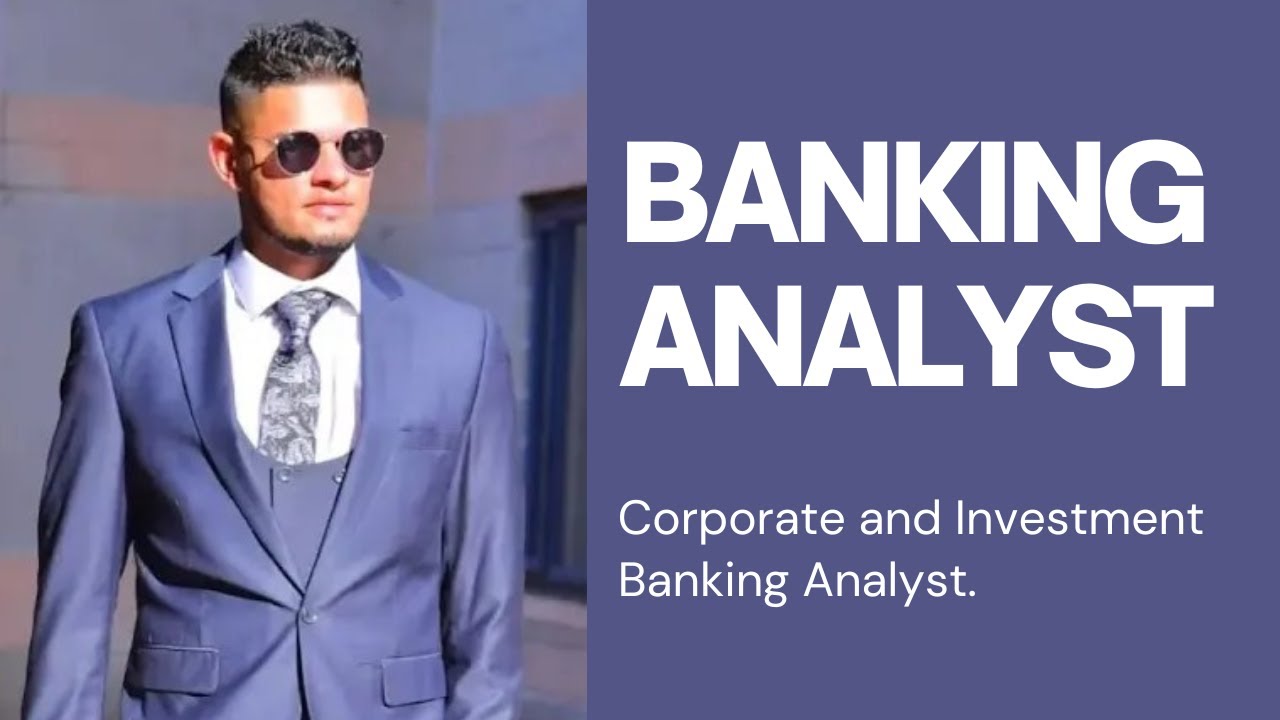 Corporate and Investment Banking Analyst, with an Honours Degree in Mathematics.