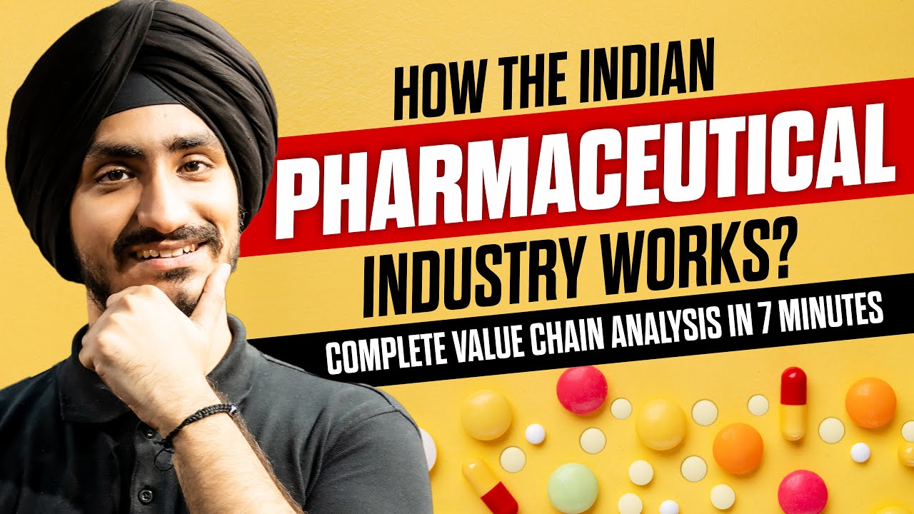 How The Indian Pharmaceutical Industry Works? Complete Value Chain Analysis 💊