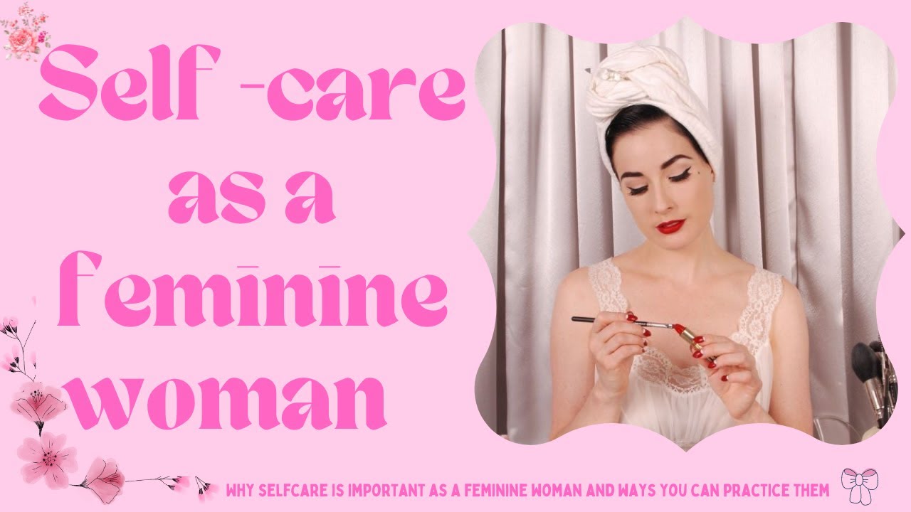 The Importance of Self-Care in your Feminine Journey.