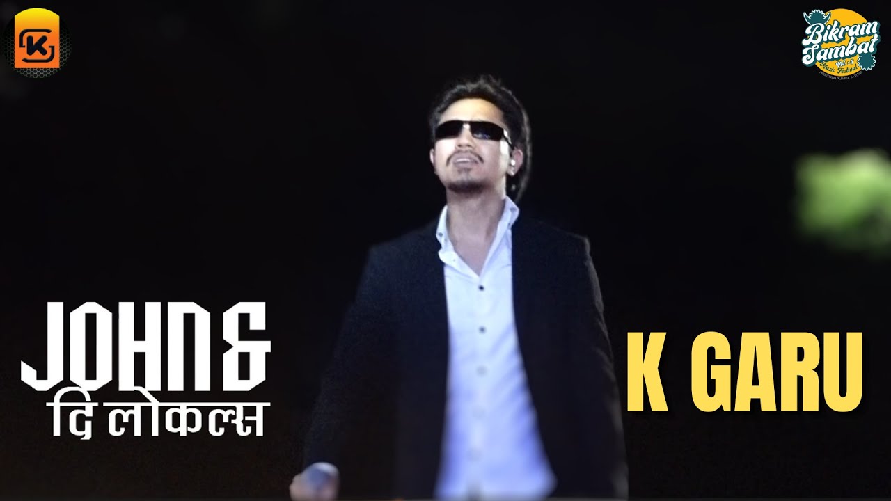 K GARU || JOHN AND THE LOCALS || BIKRAM SAMBAT MUSIC FESTIVAL